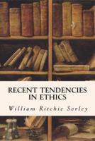 Recent Tendencies in Ethics