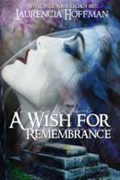 A Wish for Remembrance