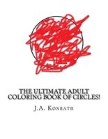 The Ultimate Adult Coloring Book of Circles!