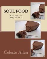 Soul Food: Recipes for Body & Soul