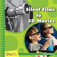 Silent Films to 3D Movies