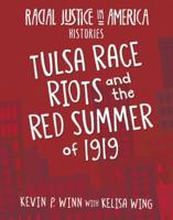 Tulsa Race Riots and the Red Summer of 1919