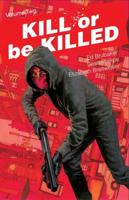 Kill or Be Killed. Volume Two