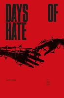 Days of Hate. Act One