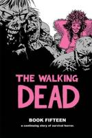 The Walking Dead. Book 15