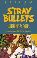 Stray Bullets. Part Three "The Queen of Palm Court"
