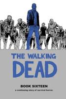 The Walking Dead. Book 16