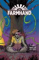 Rob Guillory's Farmhand. Volume 3 Roots of All Evil