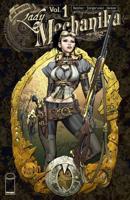 Lady Mechanika. Vol. 1 The Mystery of the Mechanical Corpse