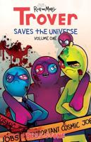 Trover Saves the Universe. Volume 1