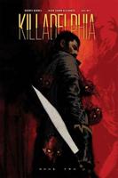 Killadelphia Deluxe Edition Book Two