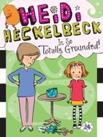 Heidi Heckelbeck Is So Totally Grounded