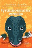 Tyrannosaurus Wrecks