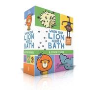 When Your Lion Needs a Bath & Other Stories (Boxed Set)
