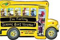 I'm Feeling School Bus Yellow!