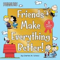 Friends Make Everything Better!