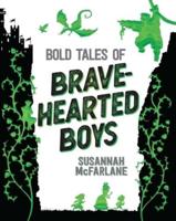 Bold Tales of Brave-Hearted Boys