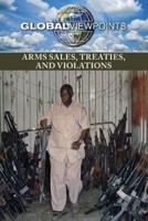 Arms Sales, Treaties, and Violations