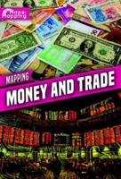 Mapping Money and Trade