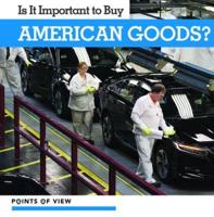 Is It Important to Buy American Goods?