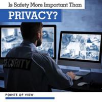 Is Safety More Important Than Privacy?