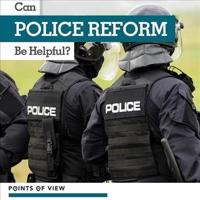 Can Police Reform Be Helpful?