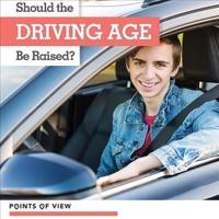 Should the Driving Age Be Raised?