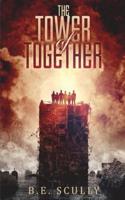 The Tower of Together