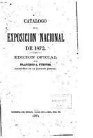 Catalogo De La Exposicion Nacional De 1872