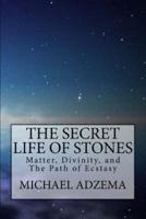 The Secret Life of Stones