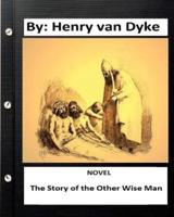 The Story of the Other Wise Man. NOVEL By