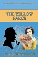 The Yellow Farce: A New Sherlock Holmes Mystery