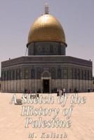 A Sketch of the History of Palestine