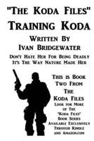 The Koda Files - Training Koda