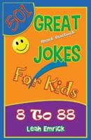 501 Great Jokes for Kids 8 to 88