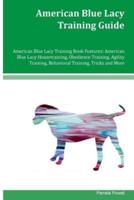 American Blue Lacy Training Guide American Blue Lacy Training Book Features