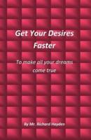 Get Your Desires Faster