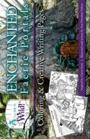 Absolutely Wild! Enchanted Faerie Portal Coloring & Creative Writing Pages
