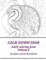 Calm down dear, Dream patterns,  Adult coloring book Volume 2