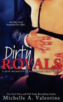 Dirty Royals (A Sexy Manhattan Fairytale