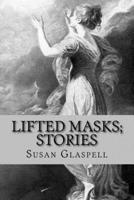 Lifted Masks; Stories