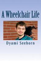 A Wheelchair Life