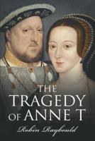 The Tragedy of Anne T