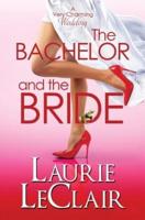 The Bachelor and the Bride (A Very Charming Wedding)