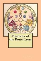 Mysteries of the Rosie Cross