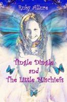Tingle Dingle and the Little Mischiefs