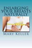 Enlarging Your Breasts Naturally