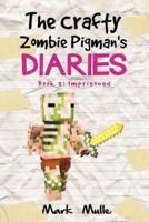 The Crafty Zombie Pigman's Diaries (Book 2)