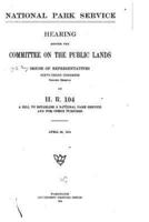 National Park Service, Hearing Before the Committee on the Public Lands, House of Representatives. Sixty-Third Congress