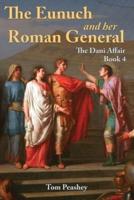 The Eunuch and Her Roman General